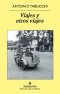 viajes y otros viajes-antonio tabucchi-9788433978325 viajes y otros viajes-antonio tabucchi-9788433978325