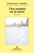 una semana en la nieve-emmanuel carrere-9788433979025 una semana en la nieve-emmanuel carrere-9788433979025