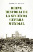 breve historia de la segunda guerra mundial-norman stone-9788434406025 breve historia de la segunda guerra mundial-norman stone-9788434406025