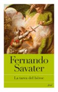 la tarea del heroe-fernando savater-9788434487925 la tarea del heroe-fernando savater-9788434487925