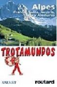 alpes (trotamundos 2005)-philippe gloaguen-9788434588325 alpes (trotamundos 2005)-philippe gloaguen-9788434588325