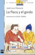 la flaca y el gordo-jose luis olaizola sarria-9788434844025 la flaca y el gordo-jose luis olaizola sarria-9788434844025