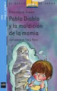 pablo diablo y la maldicion de la momia-francesca simon-9788434890725 pablo diablo y la maldicion de la momia-francesca simon-9788434890725