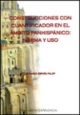 construcciones con cuantificador en el ambito panhispanico: norma y uso (contiene cd)-eduardo españa palop-9788437075525 construcciones con cuantificador en el ambito panhispanico: norma y uso (contiene cd)-eduardo españa palop-9788437075525