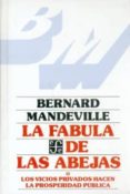la fabula de las abejas: los vicios privados hacen la prosperidad publica-bernard mandeville-9788437505725 la fabula de las abejas: los vicios privados hacen la prosperidad publica-bernard mandeville-9788437505725