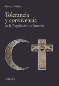 tolerancia y convivencia en la españa de los austrias-trevor j. dadson-9788437636825 tolerancia y convivencia en la españa de los austrias-trevor j. dadson-9788437636825