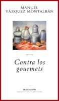 contra los gourmets-manuel vazquez montalban-9788439706625 contra los gourmets-manuel vazquez montalban-9788439706625