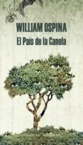el pais de la canela-william ospina-9788439726425 el pais de la canela-william ospina-9788439726425