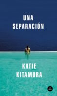 una separación (ebook)-katie kitamura-9788439734925 una separación (ebook)-katie kitamura-9788439734925