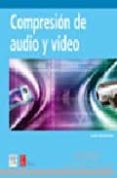 compresion de audio y video (medios digitales y creatividad)-cliff wootton-9788441519725 compresion de audio y video (medios digitales y creatividad)-cliff wootton-9788441519725