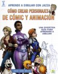 aprende a dibujar con jazza. como crear personajes de comic y animacion (espacio de diseño)-josiah brooks-9788441538825 aprende a dibujar con jazza. como crear personajes de comic y animacion (espacio de diseño)-josiah brooks-9788441538825