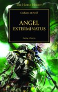 la herejia de horus 23: angel exterminatus-graham mcneill-9788445003725 la herejia de horus 23: angel exterminatus-graham mcneill-9788445003725