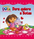 dora quiere a botas (dora la exploradora)-9788448832025 dora quiere a botas (dora la exploradora)-9788448832025