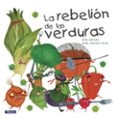 la rebelion de las verduras-david aceituno-daniel montero-9788448845025 la rebelion de las verduras-david aceituno-daniel montero-9788448845025