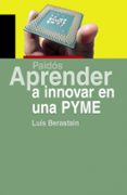 aprender a innovar en una pyme-luis berastain-9788449322525 aprender a innovar en una pyme-luis berastain-9788449322525