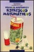 palillos, aceitunas y refrescos matematicos-9788449700125 palillos, aceitunas y refrescos matematicos-9788449700125