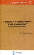 la obligacion de resolver las peticiones formuladas a la administ racion y el silencio administrativo-tomas cobo olbera-9788461612925 la obligacion de resolver las peticiones formuladas a la administ racion y el silencio administrativo-tomas cobo olbera-9788461612925