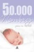 50000 nombres para tu bebe-9788466209625 50000 nombres para tu bebe-9788466209625