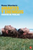 amantes y enemigos-rosa montero-9788466312325 amantes y enemigos-rosa montero-9788466312325