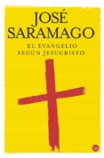 el evangelio segun jesucristo-jose saramago-9788466315425 el evangelio segun jesucristo-jose saramago-9788466315425