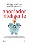 el ahorrador inteligente-emilio ontiveros-david cano-9788467040425 el ahorrador inteligente-emilio ontiveros-david cano-9788467040425