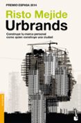 urbrands: construye tu marca personal como quien construye una ciudad-risto mejide-9788467046625 urbrands: construye tu marca personal como quien construye una ciudad-risto mejide-9788467046625