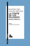 la corte de los milagros (ruedo iberico i)-ramon maria del valle inclan-9788467047325 la corte de los milagros (ruedo iberico i)-ramon maria del valle inclan-9788467047325