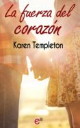 la fuerza del corazón (ebook)-karen templeton-9788467197525 la fuerza del corazón (ebook)-karen templeton-9788467197525