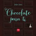 chocolate para ti-satoe tone-9788467577525 chocolate para ti-satoe tone-9788467577525