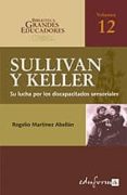 anne sullivan helen keller su lucha por los discapacitados sensoriales-9788467620825 anne sullivan helen keller su lucha por los discapacitados sensoriales-9788467620825