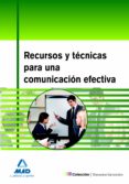 recursos y tecnicas para una comunicacion efectiva-9788467632125 recursos y tecnicas para una comunicacion efectiva-9788467632125