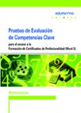 pruebas evaluacion de competencias clave para el acceso a la fomacion de certificados de profesionalidad (nivel 2) matematicas-9788467692525 pruebas evaluacion de competencias clave para el acceso a la fomacion de certificados de profesionalidad (nivel 2) matematicas-9788467692525