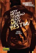 hoy me ha pasado algo muy bestia. cronicas de un heroe urbano 1-daniel estorach martin-9788467910025 hoy me ha pasado algo muy bestia. cronicas de un heroe urbano 1-daniel estorach martin-9788467910025
