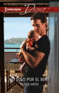 no solo por el bebé (ebook)-olivia gates-9788468745725 no solo por el bebé (ebook)-olivia gates-9788468745725