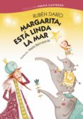 margarita, esta linda la mar-ruben dario-9788469604625 margarita, esta linda la mar-ruben dario-9788469604625