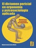 dictamen pericial en ergonomia y psicosociologia aplicada : manua l para la formacion del perito-manuel carlos barba moran-9788473602525 dictamen pericial en ergonomia y psicosociologia aplicada : manua l para la formacion del perito-manuel carlos barba moran-9788473602525