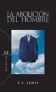 la abolicion del hombre-c.s. lewis-9788474908725 la abolicion del hombre-c.s. lewis-9788474908725