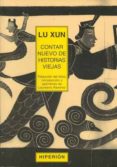 contar nuevo de historias viejas-lu xun-9788475176925 contar nuevo de historias viejas-lu xun-9788475176925