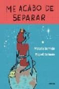 me acabo de separar-victoria bermejo-9788475779225 me acabo de separar-victoria bermejo-9788475779225