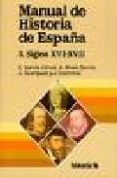 manual de historia de españa: la españa moderna, siglos xvi-xvii-9788476792025 manual de historia de españa: la españa moderna, siglos xvi-xvii-9788476792025