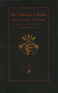 de valencia a roma: cartes triades dels borja-miquel batllori-9788477271925 de valencia a roma: cartes triades dels borja-miquel batllori-9788477271925