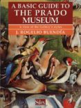 a basic guide to the prado museum: a view of the gallery s styles-j. rogelio buendia-9788477370925 a basic guide to the prado museum: a view of the gallery s styles-j. rogelio buendia-9788477370925