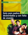 guia para padres desbordados y con falta de energia-francine ferland-9788478276325 guia para padres desbordados y con falta de energia-francine ferland-9788478276325
