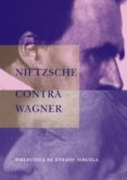 nietzsche contra wagner-friedrich nietzsche-9788478446025 nietzsche contra wagner-friedrich nietzsche-9788478446025