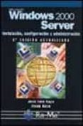 microsoft windows 2000 server (2ª ed.): instalacion, configuracio n y administracion-jose luis raya-elena raya-9788478975525 microsoft windows 2000 server (2ª ed.): instalacion, configuracio n y administracion-jose luis raya-elena raya-9788478975525