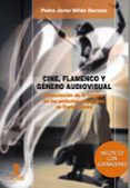 cine flamenco y genero visual: enunciacion de lo clasico en las p eliculas musicales de carlos saura-p.j. millan barroso-9788478983025 cine flamenco y genero visual: enunciacion de lo clasico en las p eliculas musicales de carlos saura-p.j. millan barroso-9788478983025