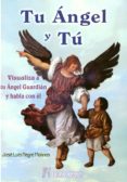tu ángel y tú-jose luis negre molinos-9788479104825 tu ángel y tú-jose luis negre molinos-9788479104825