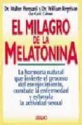 el milagro de la melatonina-walter pierpaoli-william regelson-9788479531225 el milagro de la melatonina-walter pierpaoli-william regelson-9788479531225