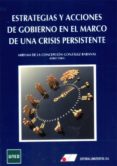 estrategias y acciones de gobierno en el marco de una crisis pers istente-m. de la concepci gonzalez rabanal-9788479914325 estrategias y acciones de gobierno en el marco de una crisis pers istente-m. de la concepci gonzalez rabanal-9788479914325