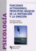 funciones activadoras: principios basicos de la motivacion y la e mocion-pilar quiros exposito-raul cabestrero alonso-9788480048125 funciones activadoras: principios basicos de la motivacion y la e mocion-pilar quiros exposito-raul cabestrero alonso-9788480048125